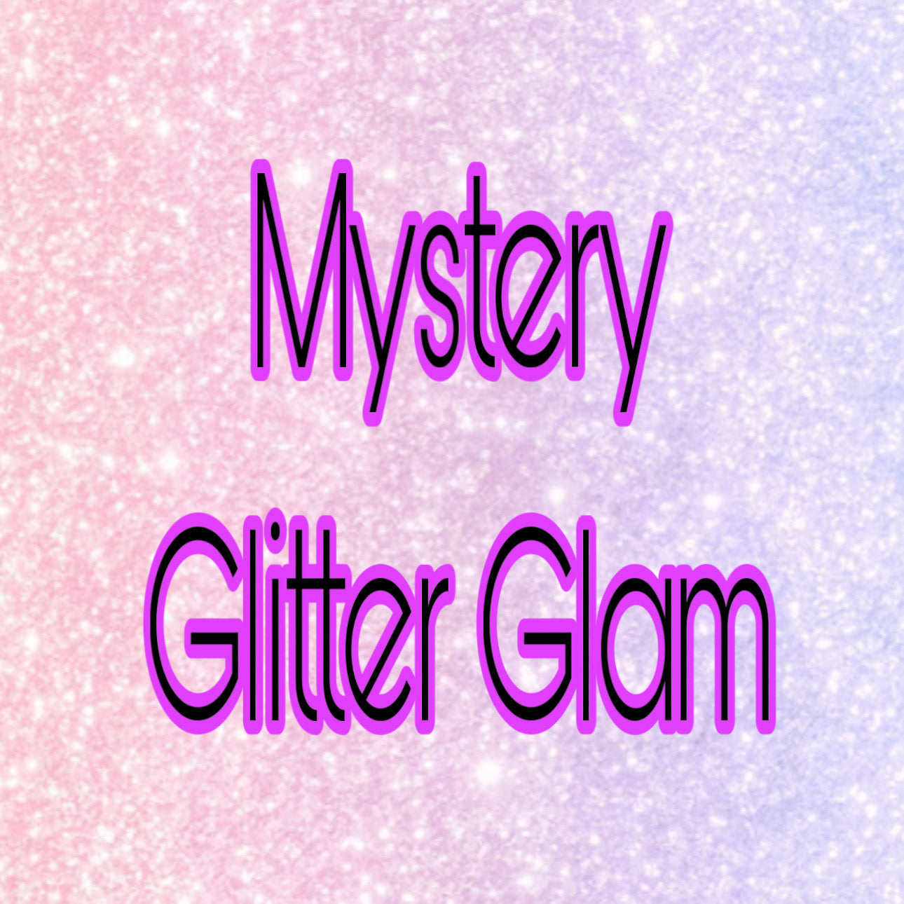 Glitter Glam Mystery